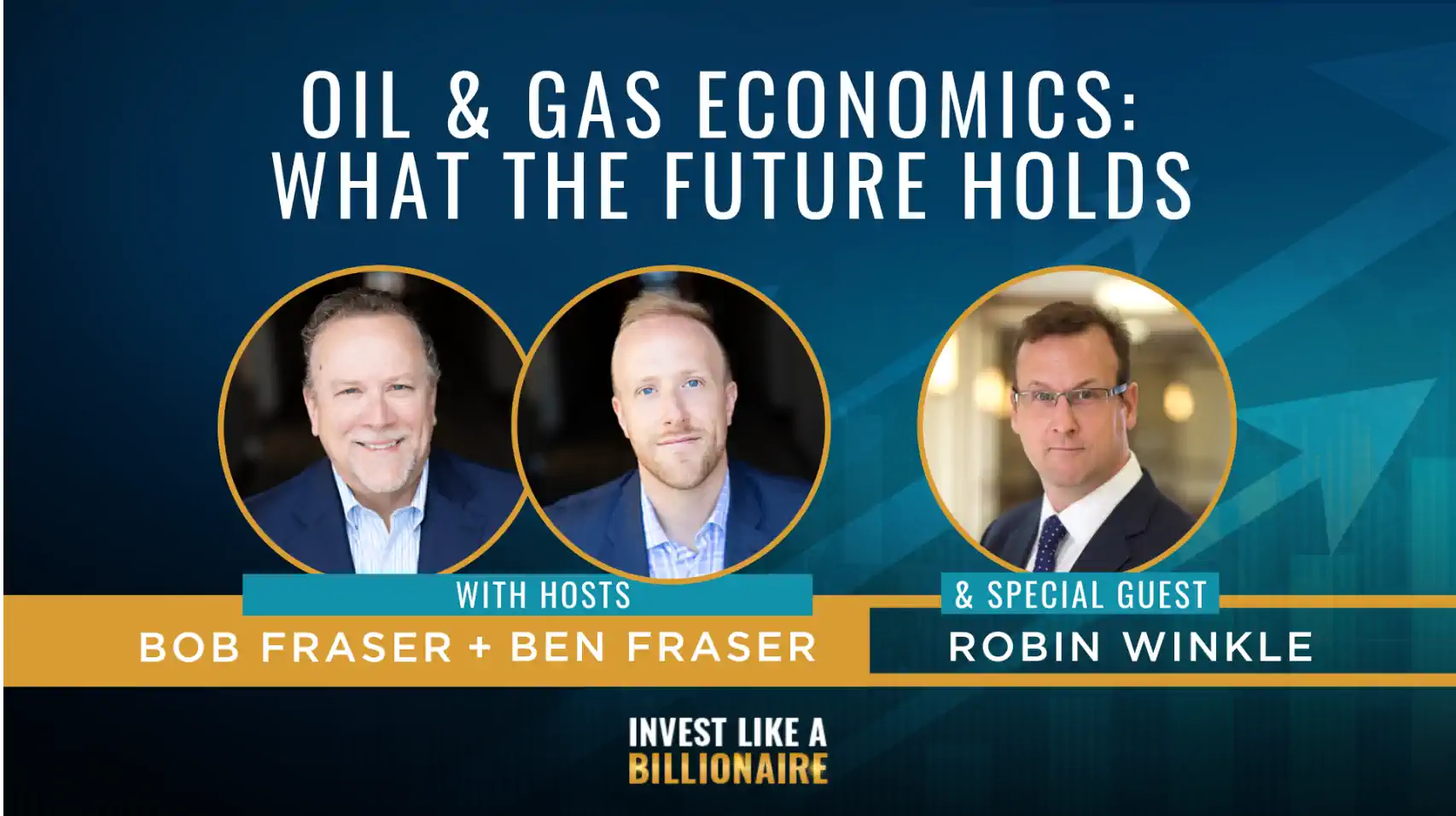 Oil and gas Economics: What the future holds with Bob Fraser and Ben Fraser